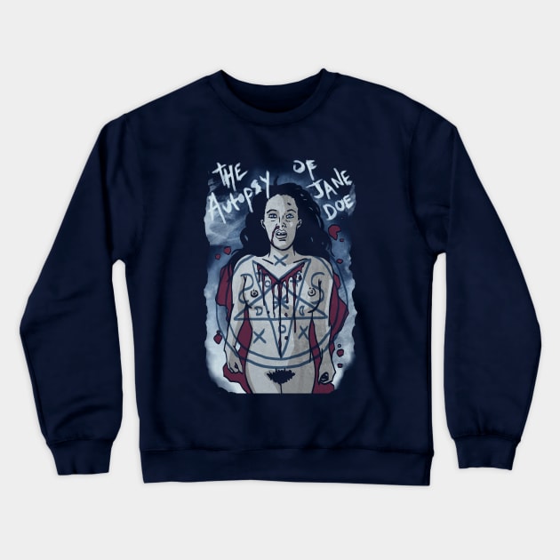 The Autopsy of Jane Doe Crewneck Sweatshirt by colemunrochitty